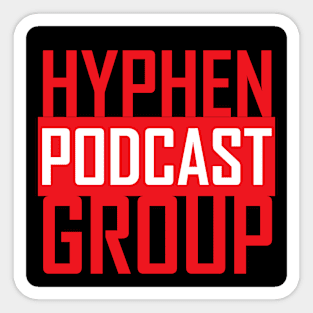 Hyphen Podcast Group MCG Sticker